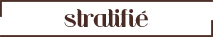 stratifié